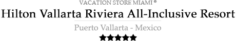 Hilton Vallarta Riviera All-Inclusive Resort - Puerto Vallarta